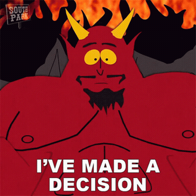 A Cartoon Of A Devil With The Words " I 'Ve Made A Decision " GIF