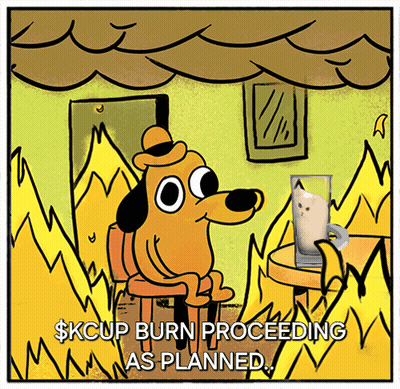 A Cartoon Of A Dog Sitting In Front Of A Fire With The Words $ Kcup Burn Proceeding As Planned Below It GIF