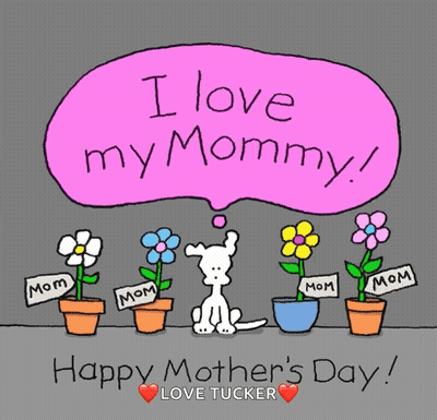 A Cartoon Of A Dog Surrounded By Potted Flowers With A Speech Bubble That Says " I Love My Mommy " GIF