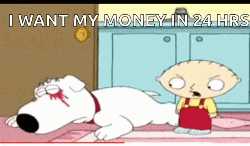 A Cartoon Of A Dog With A Bloody Eye And The Words " I Want My Money In 24 Hrs " On The Bottom GIF