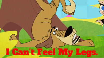 A Cartoon Of A Dog With The Words " I Can 'T Feel My Legs " On The Bottom GIF