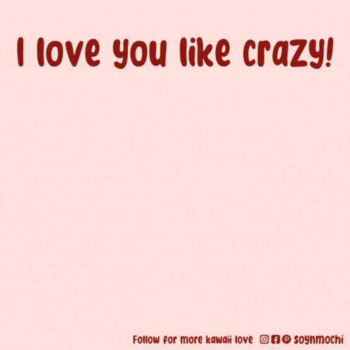 A Cartoon Of A Dog With The Words I Love You Like Crazy GIF