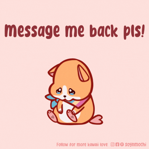 A Cartoon Of A Dog With The Words Message Me Back Pls Written Above It GIF