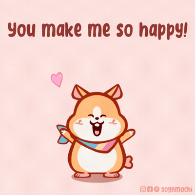 A Cartoon Of A Dog With The Words You Make Me So Happy Above It GIF