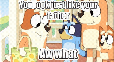 A Cartoon Of A Family Of Dogs With The Caption You Look Just Like Your Father Aw What GIF