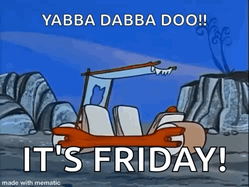 A Cartoon Of A Flintstones Car With The Words `` It 'S Friday ! '' GIF