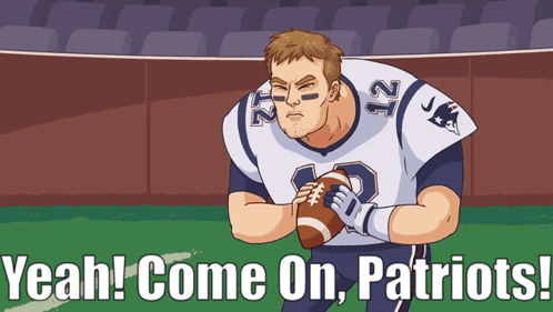 A Cartoon Of A Football Player With The Words " Yeah Come On Patriots " GIF