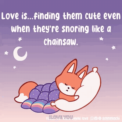 A Cartoon Of A Fox Sleeping With A Quote That Says Love Is Finding Them Cute GIF