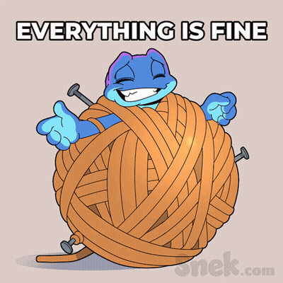 A Cartoon Of A Frog Holding A Ball Of Yarn With The Words " Everything Is Fine " Above It GIF