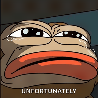 A Cartoon Of A Frog With Tears Coming Out Of His Eyes And The Words " Unfortunately " Below Him GIF