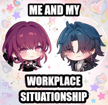 A Cartoon Of A Girl And A Boy With The Words Me And My Workplace Situationship GIF