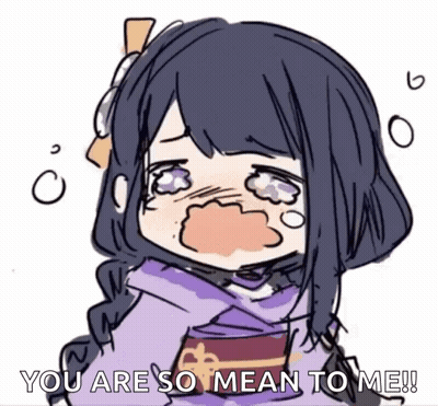A Cartoon Of A Girl Crying With The Words `` You Are So Mean To Me '' . GIF
