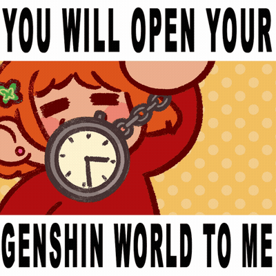 A Cartoon Of A Girl Holding A Clock With The Words " You Will Open Your Genshin World To Me " GIF