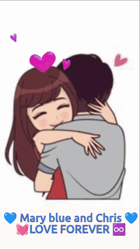 A Cartoon Of A Girl Hugging A Man With The Words Mary Blue And Chris Love Forever On The Bottom GIF