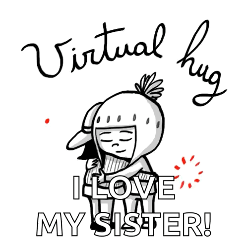 A Cartoon Of A Girl Hugging Another Girl With The Words Virtual Hug I Love My Sister GIF
