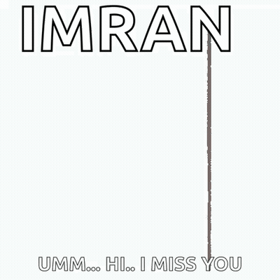 A Cartoon Of A Girl Peeking Out From Behind A Wall With The Words `` Imran Umm Hi I Miss You '' . GIF