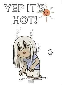 A Cartoon Of A Girl Standing In The Sun With The Words `` Yep It 'S Hot '' Written Above Her . GIF
