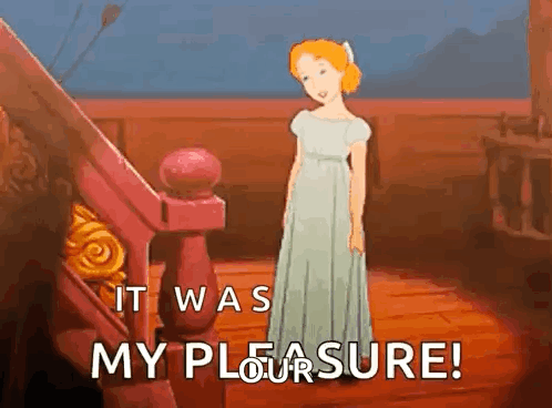 A Cartoon Of A Girl Standing Next To A Railing With The Words `` It Was My Pleasure '' Written On It . GIF