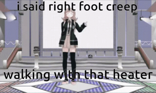 A Cartoon Of A Girl Standing On A Stage With A Caption That Says Right Foot Creep Walking With That Heater GIF