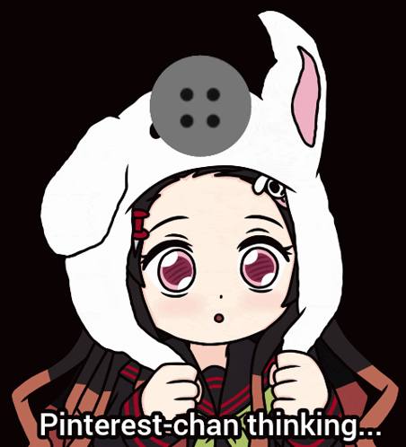 A Cartoon Of A Girl Wearing A Bunny Hat With The Words " Pinterest-Chan Thinking " Below Her GIF