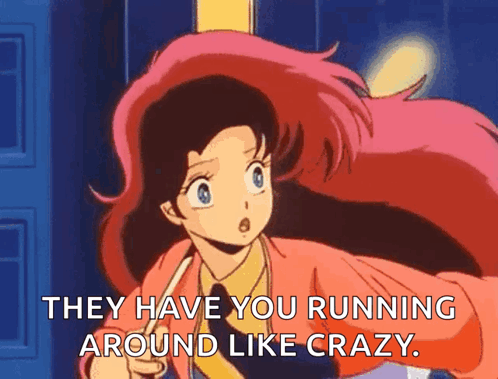 A Cartoon Of A Girl With Pink Hair And The Words They Have You Running Around Like Crazy GIF