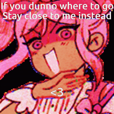 A Cartoon Of A Girl With Pink Hair Says If You Dunno Where To Go Stay Close To Me Instead GIF