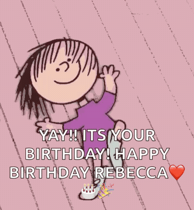 A Cartoon Of A Girl With The Words " Yay ! It 'S Your Birthday ! Happy Birthday Rebecca " GIF