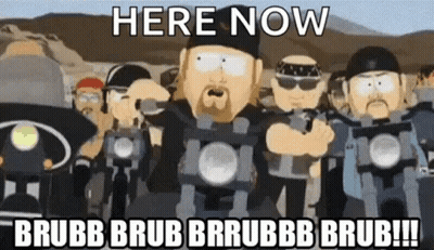A Cartoon Of A Group Of Men Riding Motorcycles With The Words `` Here Now Brubb Brub Brrubbb Brub '' . GIF