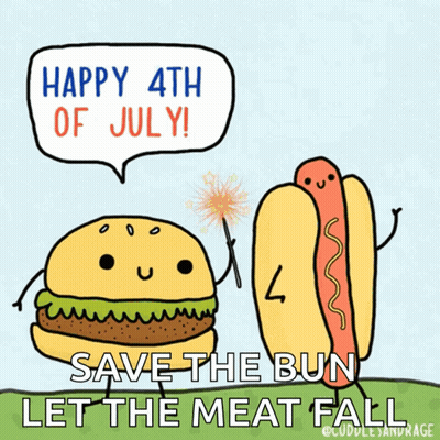 A Cartoon Of A Hamburger And A Hot Dog Saying Happy 4Th Of July Save The Bun Let The Meat Fall GIF