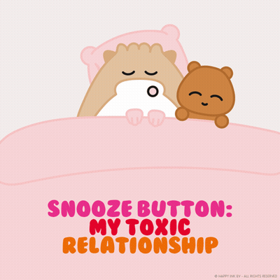A Cartoon Of A Hamster And A Teddy Bear With The Words Snooze Button My Toxic Relationship Below Them GIF