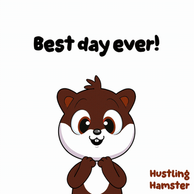 A Cartoon Of A Hamster Says Best Day Ever GIF