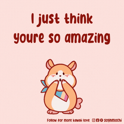 A Cartoon Of A Hamster Surrounded By Hearts With The Words " I Just Think Youre So Amazing " GIF