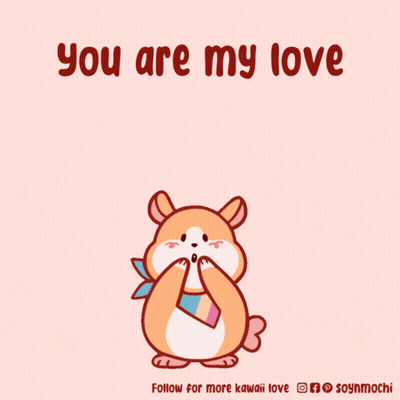 A Cartoon Of A Hamster Surrounded By Hearts With The Words You Are My Love Below It GIF