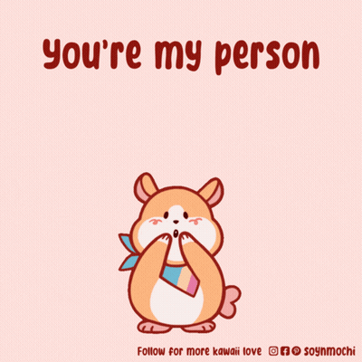 A Cartoon Of A Hamster Surrounded By Hearts With The Words You 'Re My Person GIF