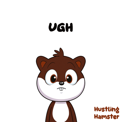 A Cartoon Of A Hamster With The Words Ugh On The Bottom GIF