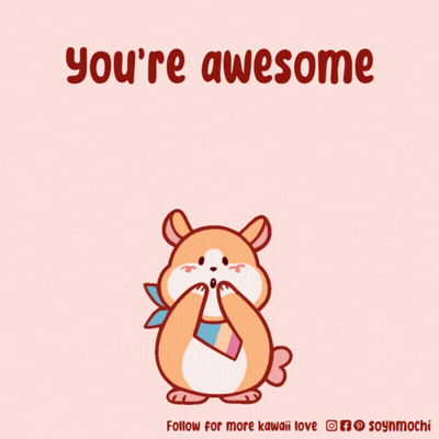 A Cartoon Of A Hamster With The Words You 'Re Awesome GIF