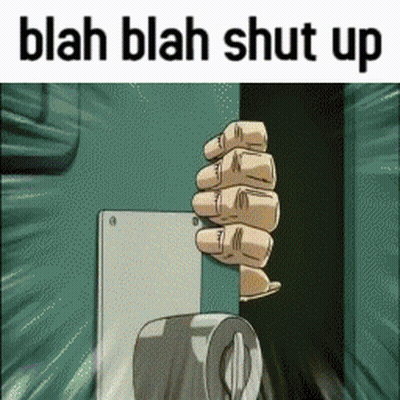 A Cartoon Of A Hand Holding A Door Handle With The Words " Blah Blah Shut Up " Below It GIF