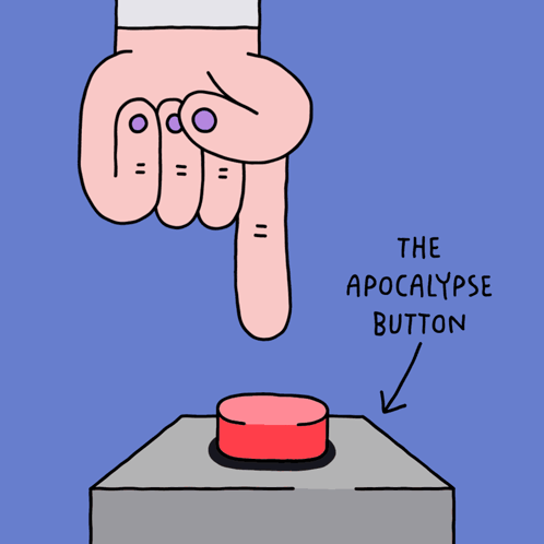 A Cartoon Of A Hand Pressing A Red Button That Says " The Apocalypse Button " GIF