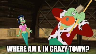 A Cartoon Of A King And A Mermaid With The Words Where Am I In Crazy Town GIF