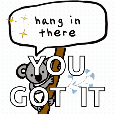 a cartoon of a koala with a speech bubble saying hang in there you got it