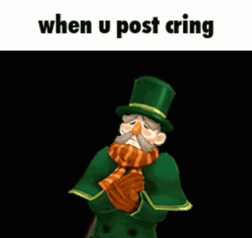 A Cartoon Of A Leprechaun Wearing A Top Hat And Scarf With The Caption When U Post Cring GIF