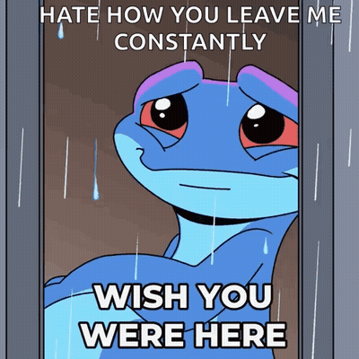 A Cartoon Of A Lizard With The Words " Hate How You Leave Me Constantly Wish You Were Here " GIF