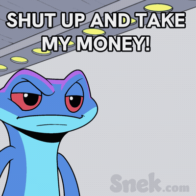 A Cartoon Of A Lizard With The Words Shut Up And Take My Money GIF