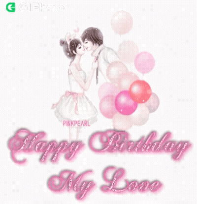 A Cartoon Of A Man And A Woman Kissing With The Words Happy Birthday My Love GIF