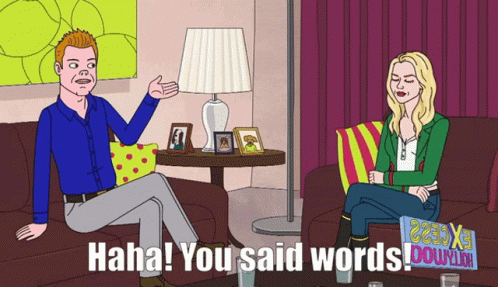 A Cartoon Of A Man And Woman Sitting On A Couch With The Words " Haha You Said Words " GIF
