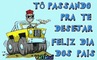 A Cartoon Of A Man Driving A Jeep With The Words " To Passando Pra Te Desejar Feliz Dia Dos Pais " GIF