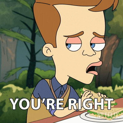 A Cartoon Of A Man Eating A Sandwich With The Words " You 'Re Right " Written Below Him GIF