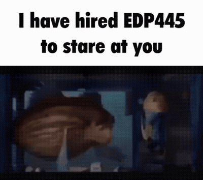 A Cartoon Of A Man Hanging Upside Down With The Caption I Have Hired Edp445 To Stare At You . GIF