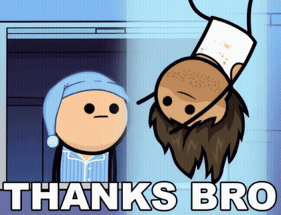 A Cartoon Of A Man Hanging Upside Down With The Caption Thanks Bro GIF