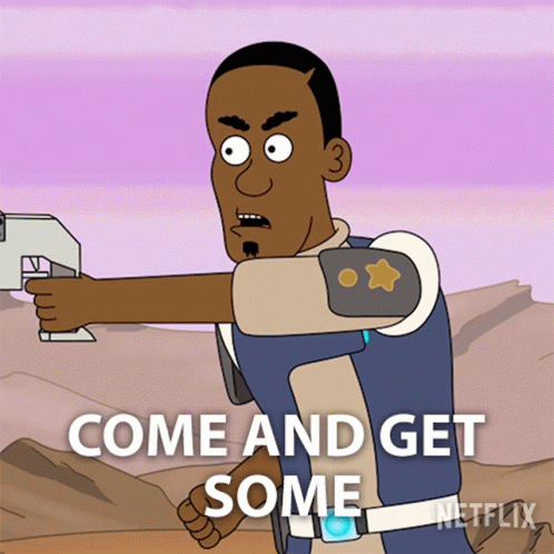 A Cartoon Of A Man Holding A Gun With The Words Come And Get Some Below Him GIF